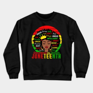 Remembering My Ancestors Juneteenth Celebrate Black Women Crewneck Sweatshirt